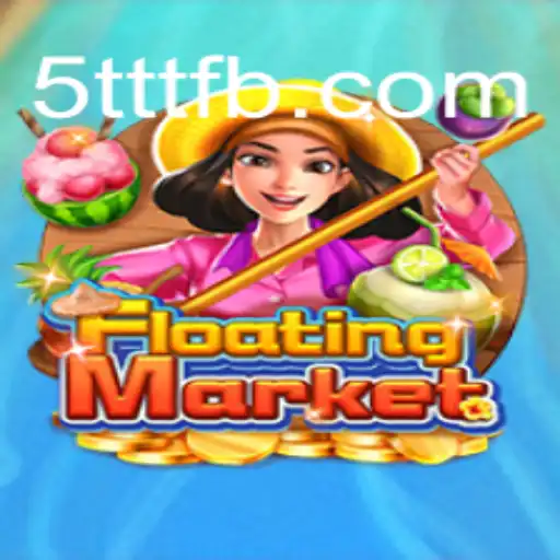 Exploring the World of FloatingMarket: A New Gaming Experience
